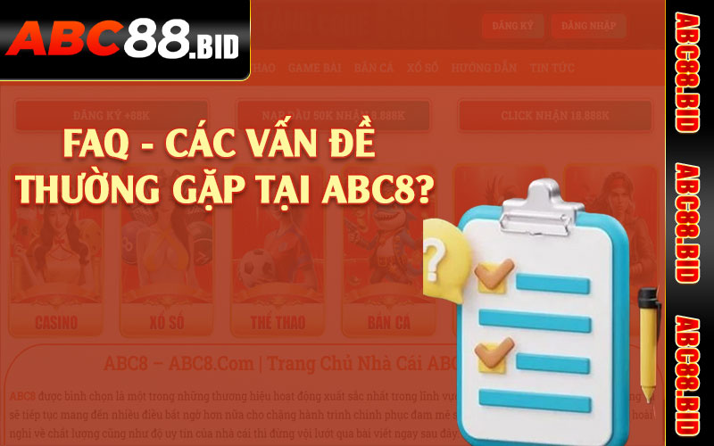 FAQ - Các vấn đề thường gặp tại ABC8?