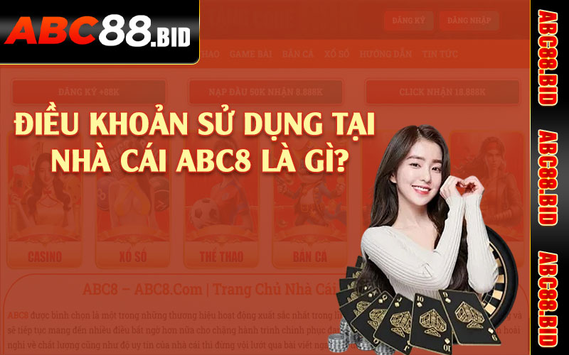 Điều khoản sử dụng tại nhà cái ABC8 là gì?
