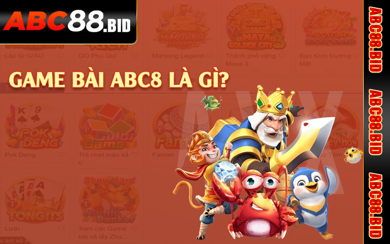 Game bài ABC8 là gì?