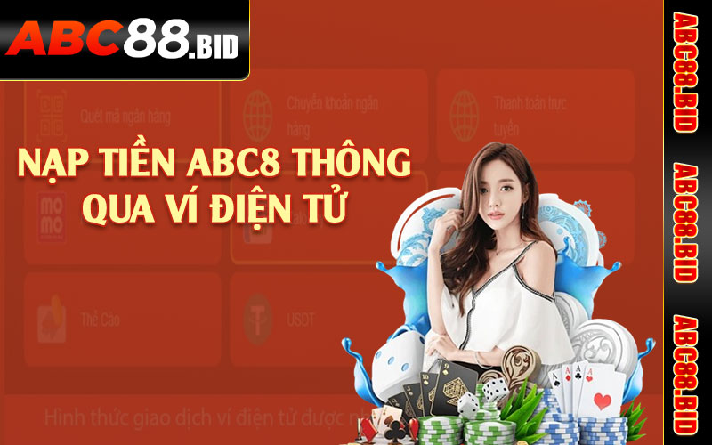 Nạp tiền ABC8 thông qua ví điện tử 