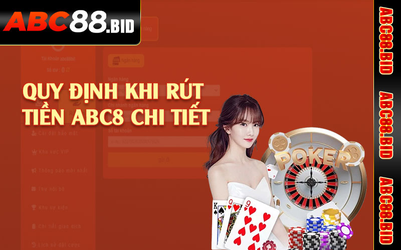 Quy định khi rút tiền ABC8 chi tiết