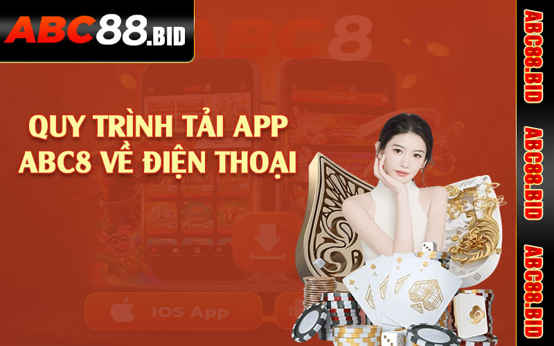 Quy trình tải app ABC8 về điện thoại 