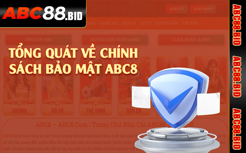 Tổng quát về chính sách bảo mật ABC8 